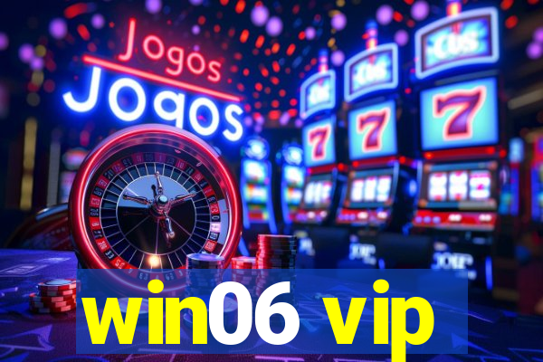 win06 vip